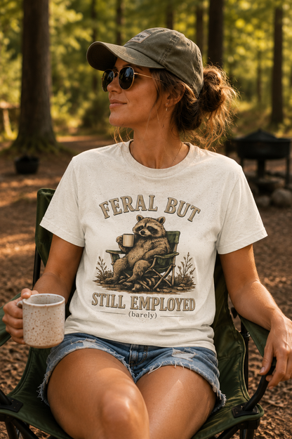 Feral But Still Employed (Barely)