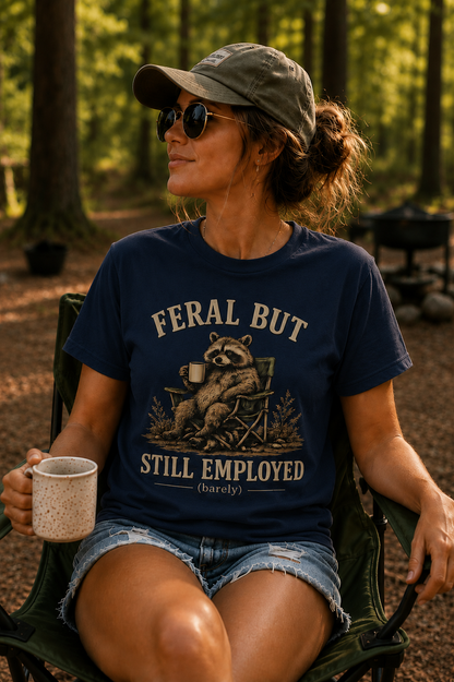 Feral But Still Employed (Barely)