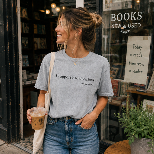 I Support Bad Decisions (In Fiction) Tee