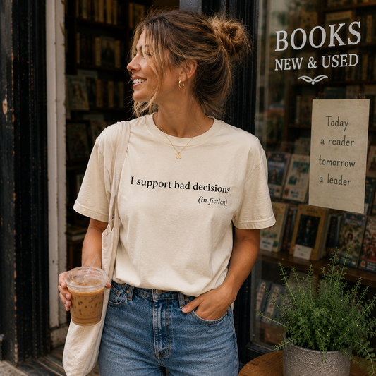 I Support Bad Decisions Tee