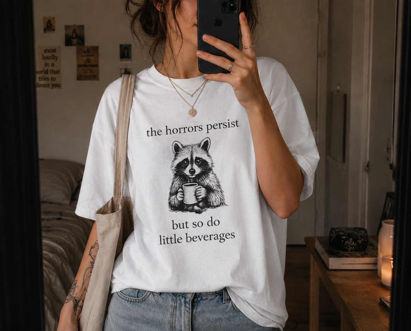 The Horrors Persist But So Do Little Beverages Shirt ☕🦝