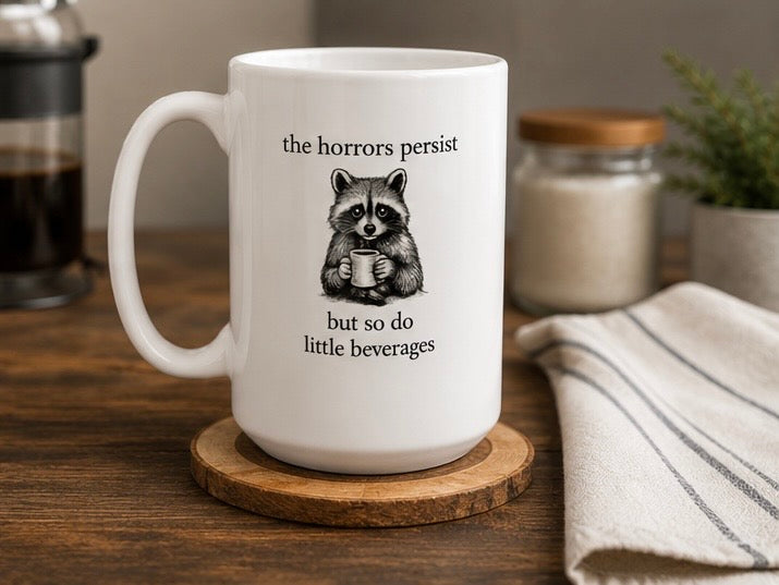 The Horrors Persist Mug